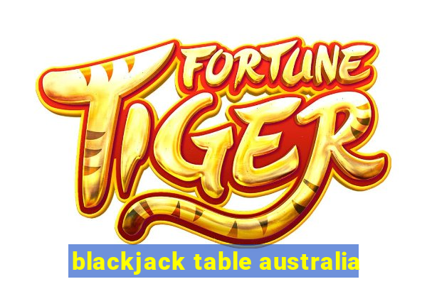 blackjack table australia