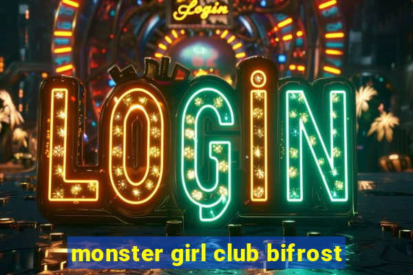 monster girl club bifrost