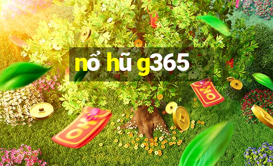 nổ hũ g365