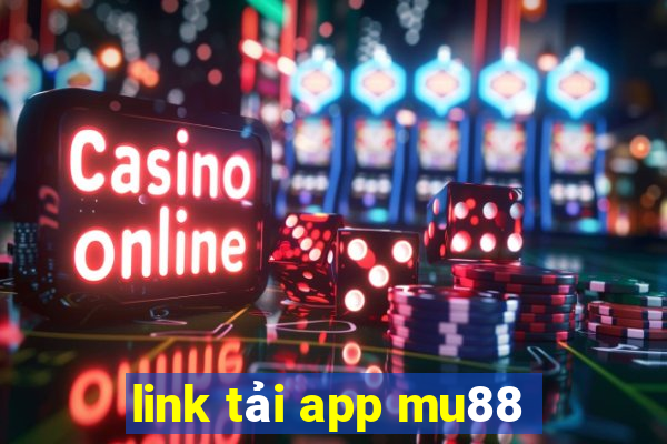 link tải app mu88