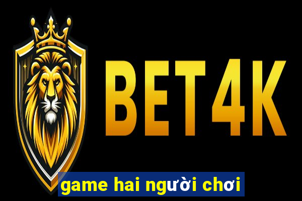 game hai người chơi