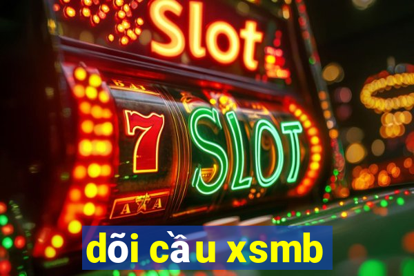 dõi cầu xsmb