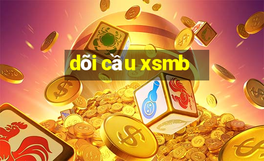 dõi cầu xsmb