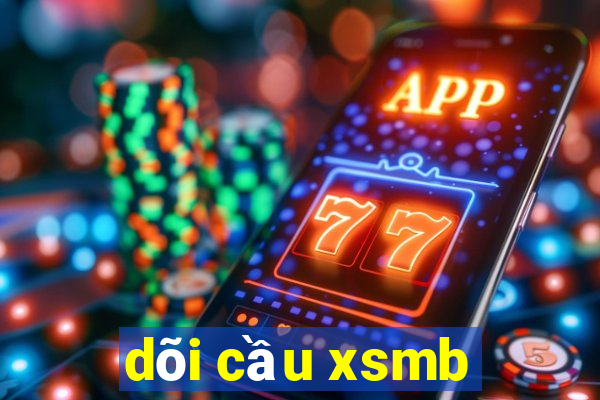 dõi cầu xsmb