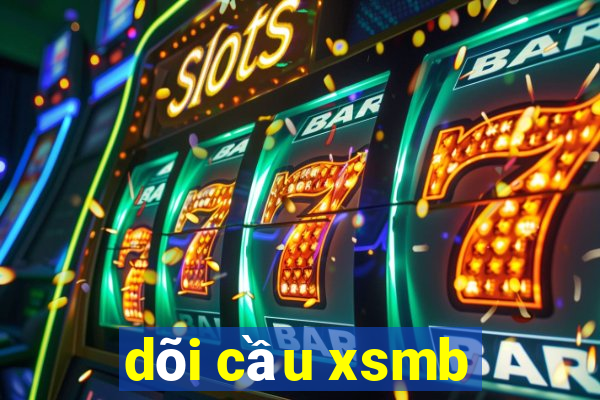 dõi cầu xsmb