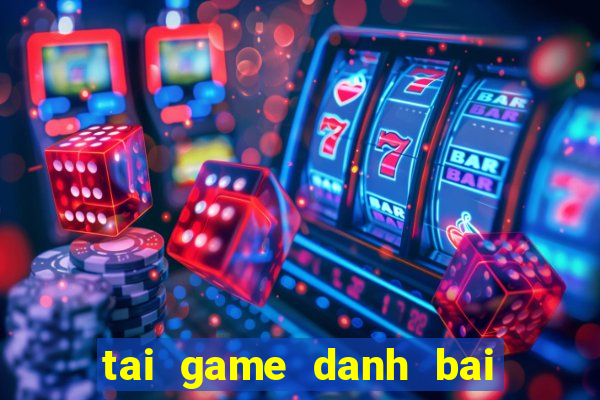 tai game danh bai bigone 2016