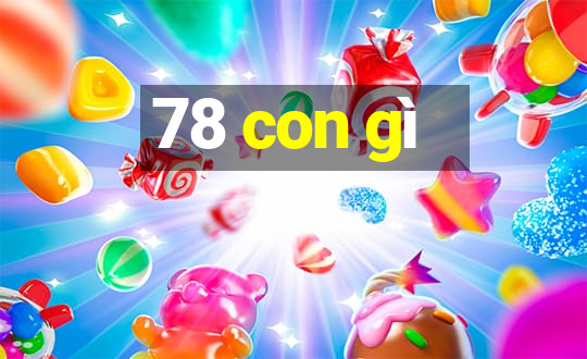 78 con gì