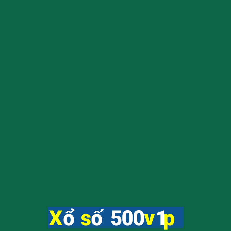 Xổ số 500v1p