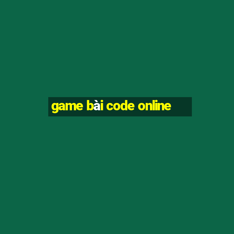 game bài code online