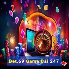 Bet.69 Game Bài 247