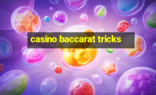 casino baccarat tricks