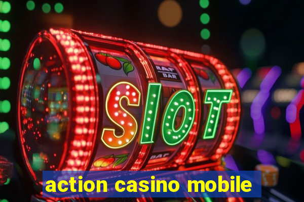 action casino mobile