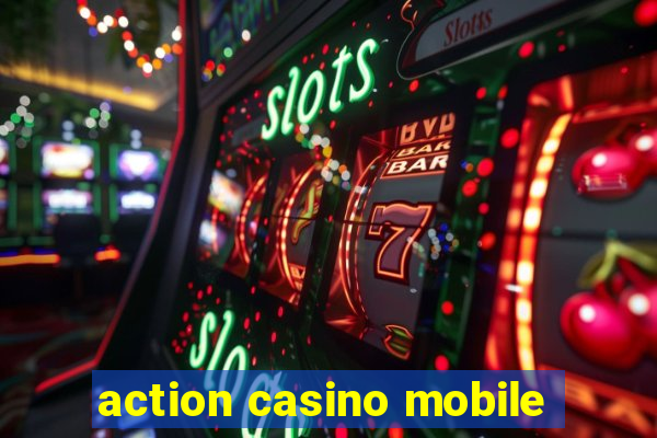 action casino mobile