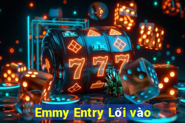 Emmy Entry Lối vào