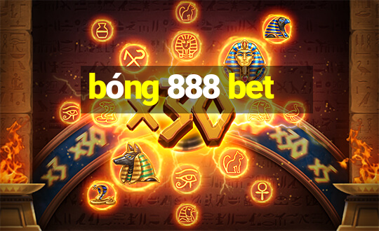 bóng 888 bet