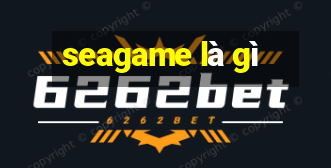 seagame là gì