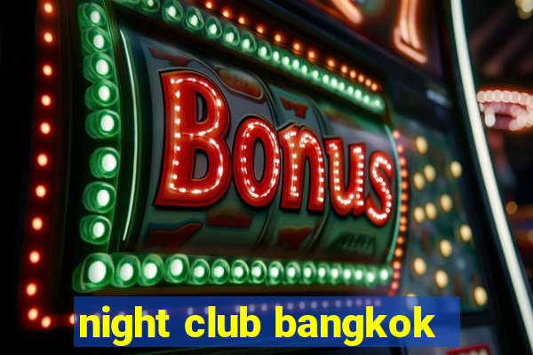 night club bangkok