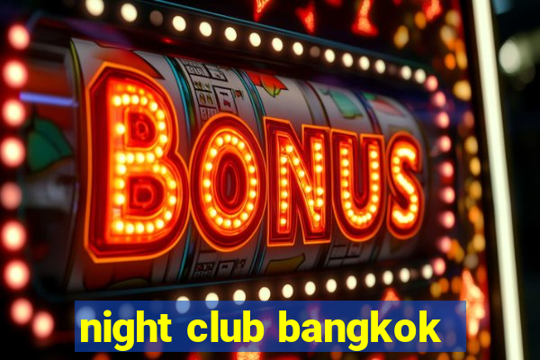 night club bangkok