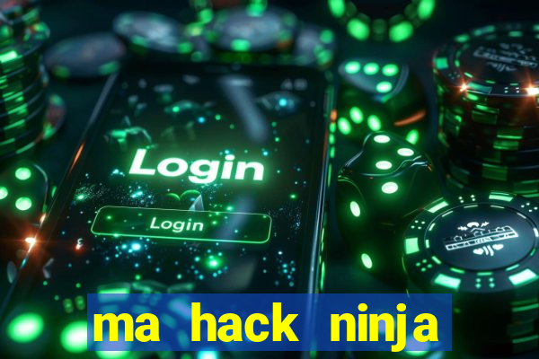 ma hack ninja school online