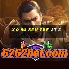 xo so ben tre 27 2