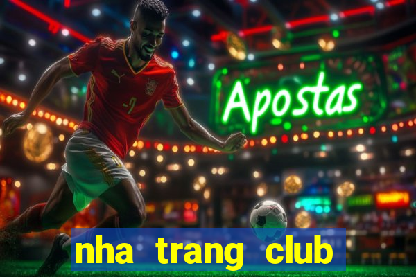 nha trang club nhà đất 2021