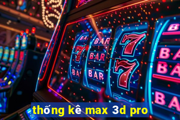 thống kê max 3d pro