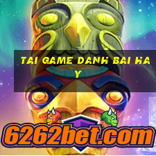 tai game danh bai hay