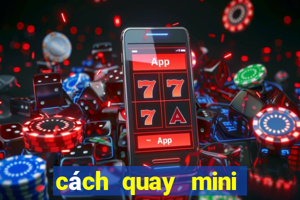 cách quay mini poker nổ hũ