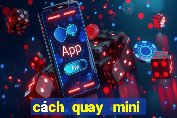 cách quay mini poker nổ hũ