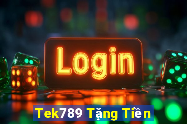 Tek789 Tặng Tiền