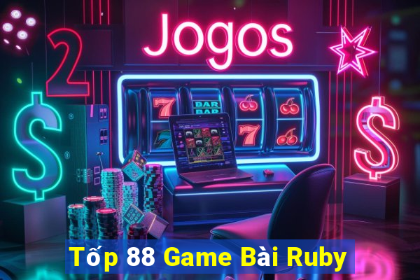 Tốp 88 Game Bài Ruby