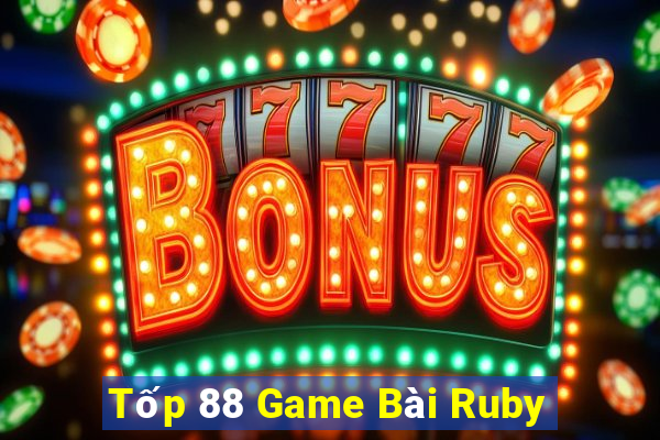 Tốp 88 Game Bài Ruby