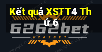 Kết quả XSTT4 Thứ 6