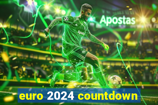 euro 2024 countdown