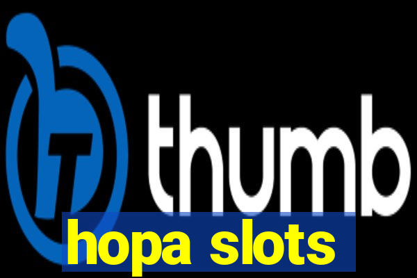 hopa slots