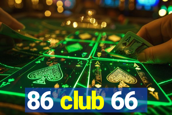 86 club 66