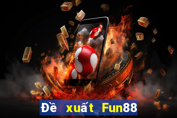 Đề xuất Fun88 chơi bài