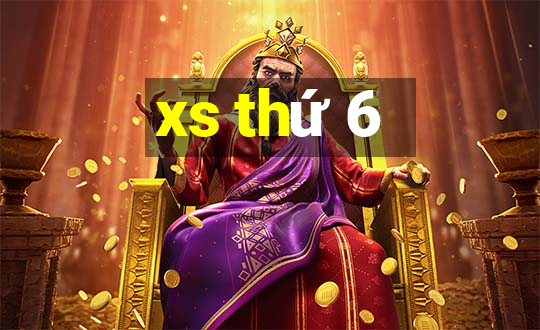 xs thứ 6