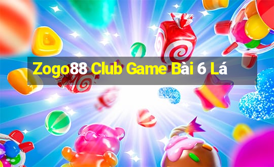 Zogo88 Club Game Bài 6 Lá