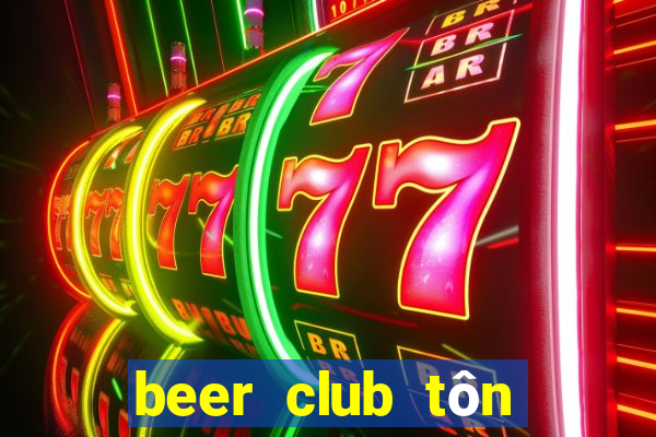 beer club tôn đức thắng