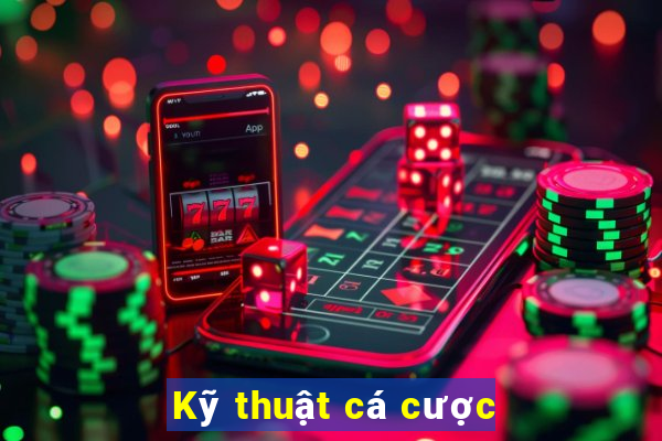 Kỹ thuật cá cược