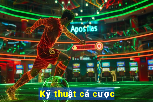 Kỹ thuật cá cược