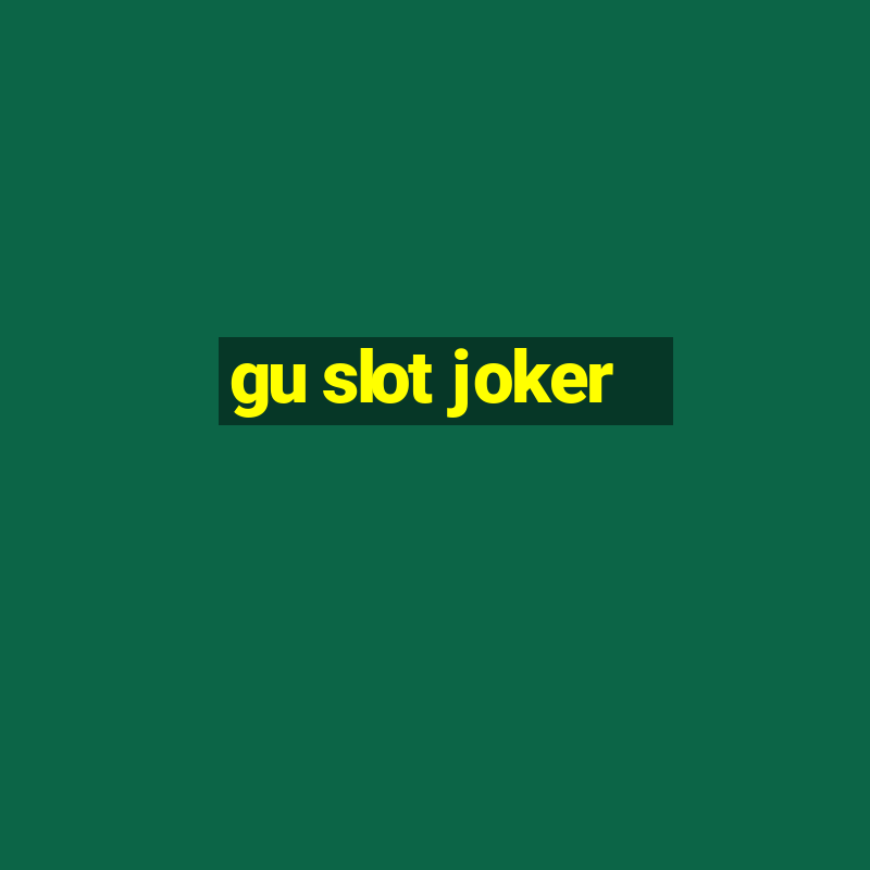 gu slot joker