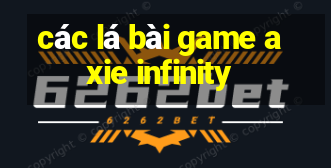 các lá bài game axie infinity