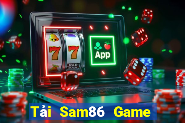 Tải Sam86 Game Bài 2024