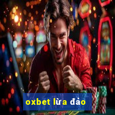 oxbet lừa đảo