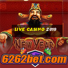 live casino 2019