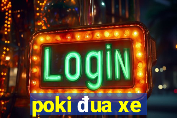 poki đua xe