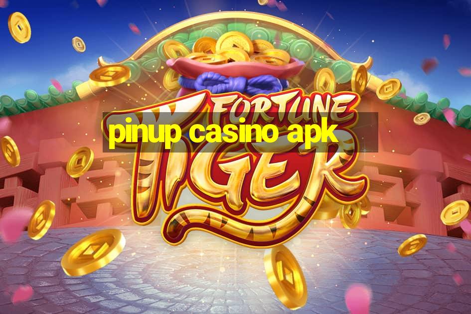 pinup casino apk