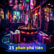 25 phan phú tiên